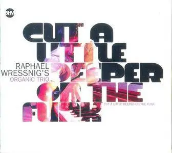 Raphael Wressnig - Cut A Little Deeper On The Funk (2007) {BHM}