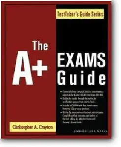 Christopher A. Crayton, «The A+ Exams Guide: (Exam 220-301), (Exam 220-302)»