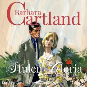 «Stulen Gloria» by Barbara Cartland