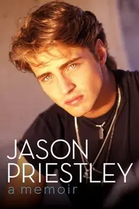 Jason Priestley HCC: A Memoir 