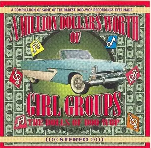 VA - A Million Dollars Worth Of Girls Groups- The Dolls of Doo-Wop, vols 1-3