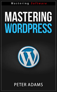 Peter Adams - Mastering Wordpress