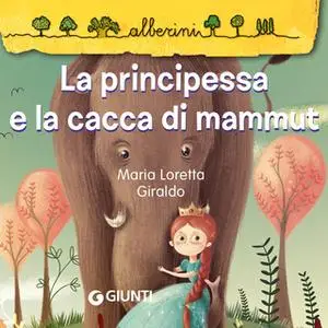 «La principessa e la cacca di mammut» by Marina Loretta Giraldo