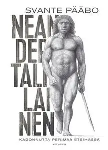 «Neandertalilainen» by Svante Pääbo