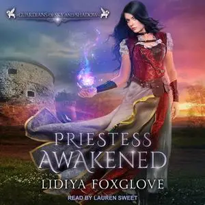 «Priestess Awakened» by Lidiya Foxglove