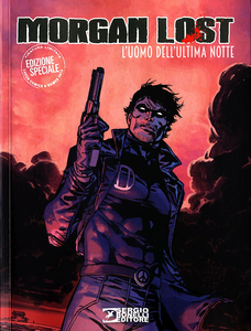 Morgan Lost - Volume 1 - L'uomo Dell'ultima Notte (Variant Cover Lucca)