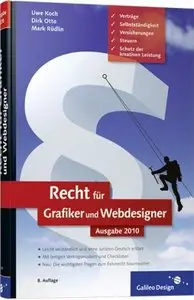 Recht für Grafiker und Webdesigner: Ausgabe 2010, 8. Auflage