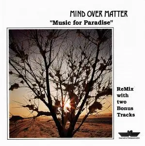 Mind Over Matter - Music For Paradise (1987) [Reissue 1991]