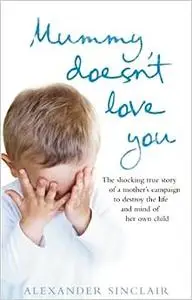 Mummy Doesn't Love You