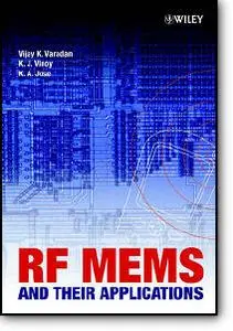 Vijay Varadan, et al, «RF MEMS & Their Applications»