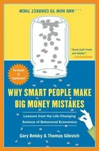 Why Smart People Make Big Money Mistakes and How to Correct Them (Repost)