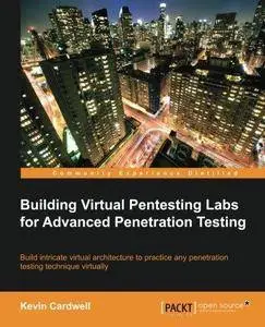 Building Virtual Pentesting Labs for Advanced Penetration Testing (Repost)