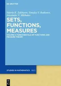 Sets, Functions, Measures, Volume 2 : Fundamentals of Functions and Measure Theory