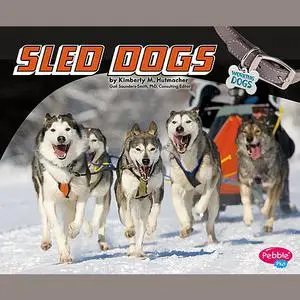«Sled Dogs» by Kimberly Hutmacher