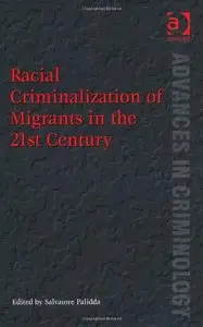Racial Criminalization of Migrants in the 21st Century: A Feminist Reading of the Rise of the Security Society