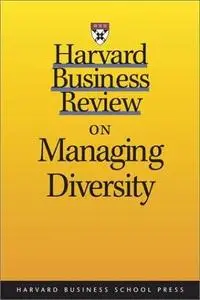 Harvard Business Review on Managing Diversity