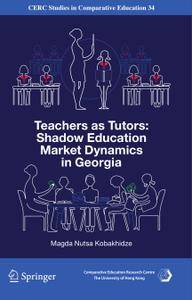 Teachers as Tutors: Shadow Education Market Dynamics in Georgia (Repost)