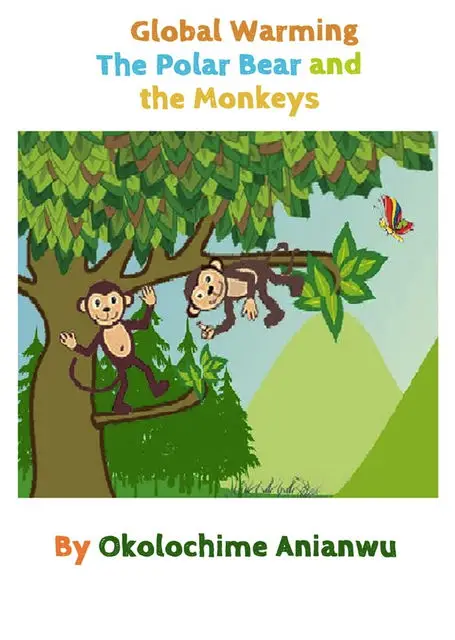 «Global Warming – The Polar Bear and the Monkeys» by Okolo Chime Anianwu