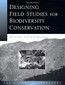 Designing Field Studies for Biodiversity Conservation