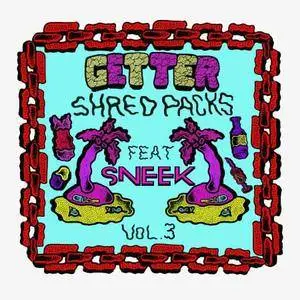 Splice Sounds - Getter Shred Packs Vol 3 feat. Sneek WAV