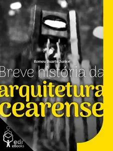 «Breve história da arquitetura cearense» by Romeu Duarte Junior