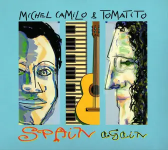Michel Camilo & Tomatito - Spain again (2006) (Repost)