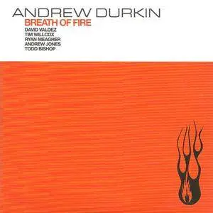 Andrew Durkin - Breath Of Fire (2016) {PJCE} **[RE-UP]**