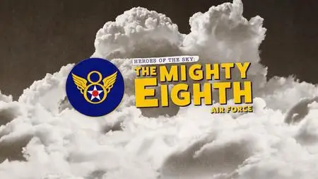 NG. - Heroes of The Sky: The Real Mighty Eighth Air Force (2020)