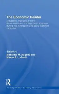 The Economic Reader: Textbooks, Manuals and the Dissemination of the Economic Sciences during the 19th and Early 20th Centuries