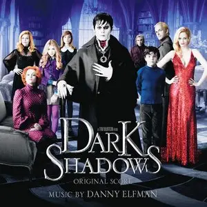 Danny Elfman - Dark Shadows OST (iTunes Version) 2012