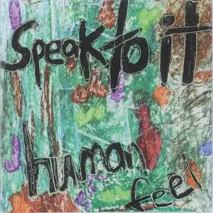 Human Feel - Speak To It (Remastered) (1996/2021) [Official Digital Download 24/96]