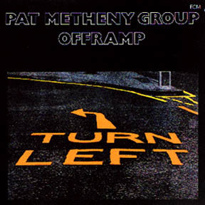Pat Metheny Group - Offramp - 1982 [ECM 1216]