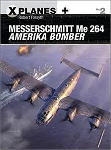 Messerschmitt Me 264 Amerika Bomber (X-Planes)