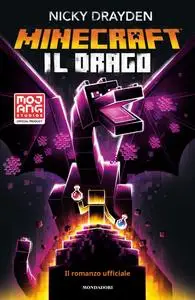 Nicky Drayden - Minecraft. Il drago. Il romanzo ufficiale