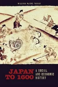 Japan to 1600: A Social and Economic History