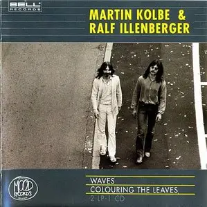 Martin Kolbe & Ralf Illenberger - Waves / Colouring the Leaves [2008]