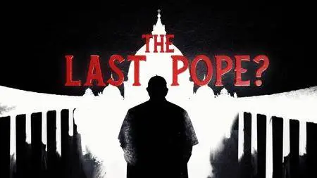 The Last Pope? (2018)