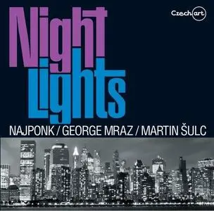 Najponk, George Mraz, Martin Šulc - Night Lights (2009)