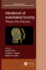 Handbook of Automated Scoring : Theory Into Practice