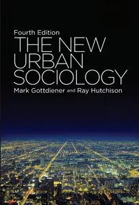 The New Urban Sociology: Fourth Edition (repost)