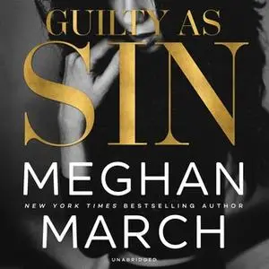 «Guilty as Sin» by Meghan March