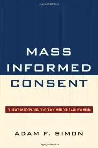 Mass Informed Consent: Evidence on Upgrading Democracy with Polls and New Media (repost)