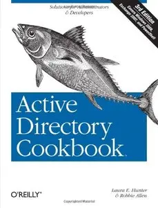 Active Directory Cookbook, 3rd Edition (repost)