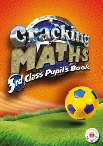 Cracking Maths 3rd Class Pupil's Book by Ann Moran