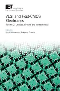 VLSI and Post-CMOS Electronics. Volume 2: Devices, circuits and interconnects