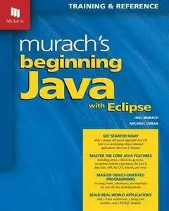 Murach's Beginning Java with Eclipse (Repost)
