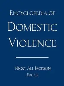 Encyclopedia of Domestic Violence