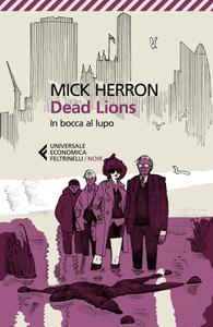 Mick Herron - Dead Lions. In bocca al lupo