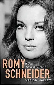 Romy Schneider: A Star Across Europe