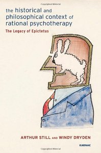 The Historical and Philosophical Context of Rational Psychotherapy: The Legacy of Epictetus